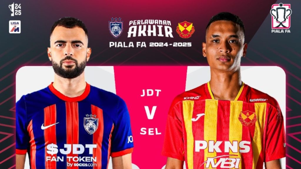 Siaran Langsung Final Piala FA: JDT vs Selangor (Live Streaming)