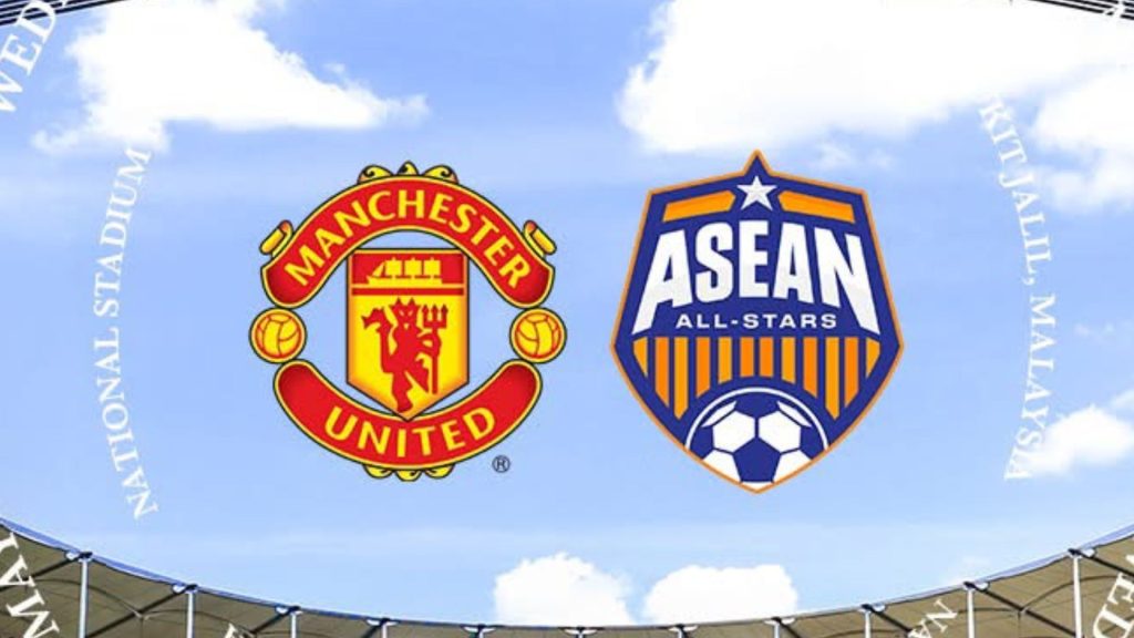 Live: Manchester United vs ASEAN All-Stars, Kesebelasan Utama & Siaran TV