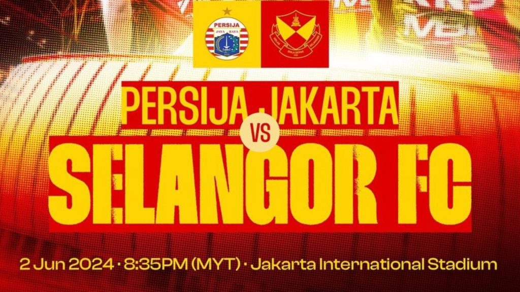 Siaran Langsung RCTI Premium Sports: Persija Jakarta vs Selangor (Live Streaming)